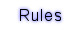 Rules